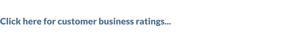 Click here for customer business ratings...